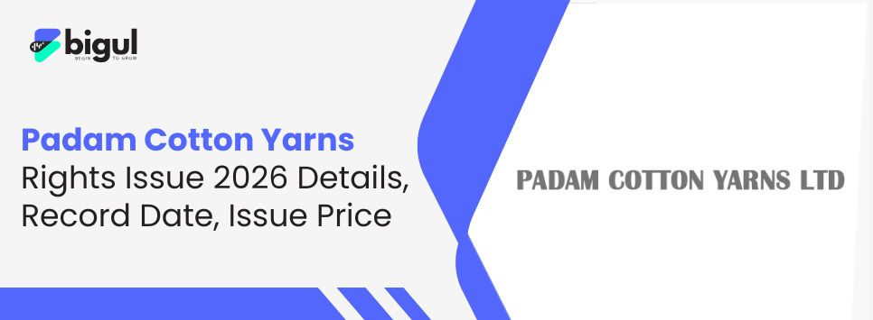 Padam Cotton Yarns Rights Issue